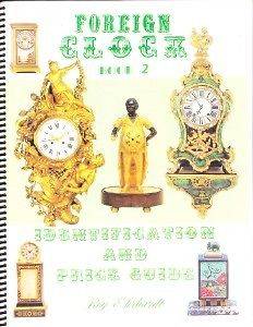 Roy Ehrhardt & Red Rabeneck Foreign Clock Identification & Price Guide 