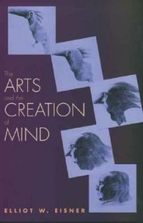  and the Creation of Mind by Elliot W. Eisner 2004, Paperback