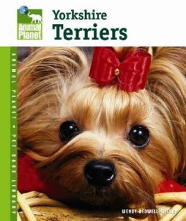 Yorkshire Terriers (Animal Planet Pet Care Library), Wendy Bedwell 