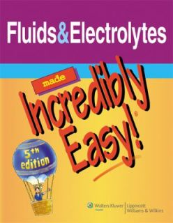 Fluids and Electrolytes Made Incredibly Easy 2010, Paperback