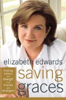   from Friends and Strangers by Elizabeth Edwards 2006, Hardcover