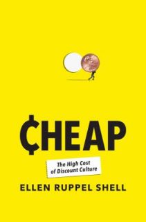   Cost of Discount Culture by Ellen Ruppel Shell 2009, Hardcover