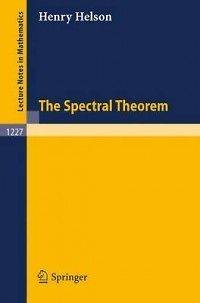 The Spectral Theorem NEW by Henry Helson