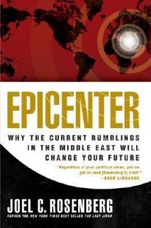 Epicenter Why the Current Rumblings in the Middle East Will Change 