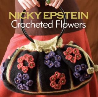 Nicky Epsteins Crocheted Flowers by Nicky Epstein 2010, Paperback 