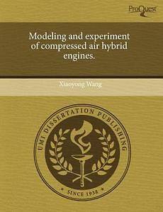 Modeling and experiment of compressed air hybrid engine