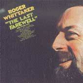 The Last Farewell Other Hits by Roger Whittaker CD, Feb 1989, RCA 