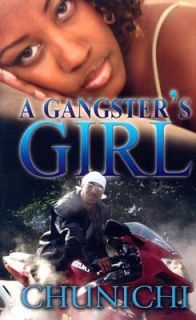 Gangsters Girl by Stephanie Chunichi and Chunichi 2004, Paperback 