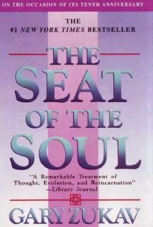 The Seat of the Soul by Gary Zukav 1999, Hardcover