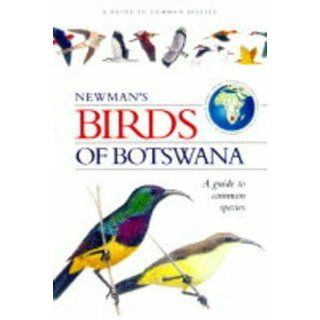 ： Birds of Botswana (Southern African Green Guide) Ken 