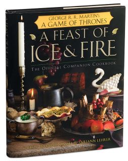   A Feast of Ice & Fire   Official Game of Thrones Cookbook
