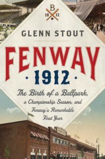   Fenways Remarkable First Year by Glenn Stout 2011, Hardcover