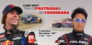 Come Meet Travis Pastrana and Dai Yoshihara. Tuesday, October 30th 