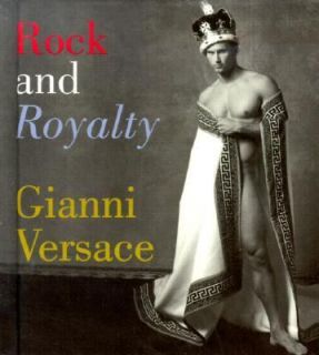 Rock and Royalty by Gianni Versace 1999, Hardcover
