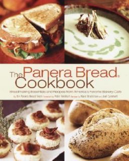 The Panera Bread Cookbook Breadmaking Essentials and Recipes from 