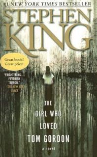 The Girl Who Loved Tom Gordon by Stephen King 2005, Paperback 