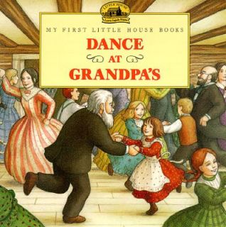 Dance at Grandpas by Laura Ingalls Wilder 1996, Hardcover