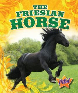 The Friesian Horse by Sara Green 2012, Hardcover