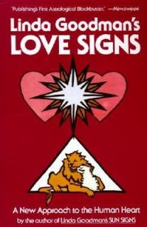 Linda Goodmans Love Signs A New Approach to the Human Heart by Linda 