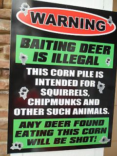 Warning Hunting SIGN Funny Gift Corn Baiting Whitetail DEER Shot 