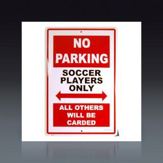 No Parking Sign  SOCCER