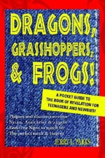 Dragons, Grasshoppers, and Frogs A Pocket Guide to the Book of 
