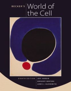 Beckers World of the Cell by Gregory Paul Bertoni, Jeff Hardin and 