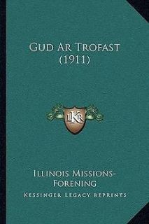 Gud AR Trofast (1911) NEW by Illinois Missions Foren​ing