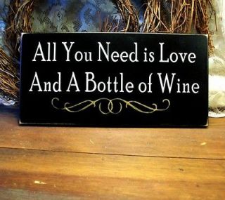 All You Need is Love and a Bottle of Wine Painted Wood Sign Plaque 