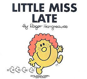 Little Miss Late by Roger Hargreaves 2008, Paperback