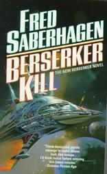 Berserker Kill by Fred Saberhagen 1995, Paperback, Reprint