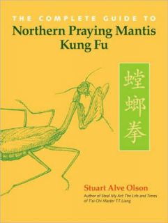 The Complete Guide to Northern Praying Mantis Kung Fu(Pbk)