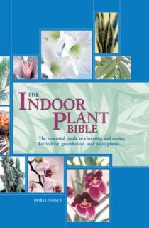 The Indoor Plant Bible by Dorte Nissen 2011, Paperback
