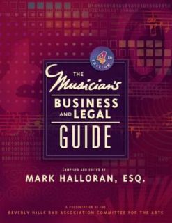 Musicians Business and Legal Guide by Mark Halloran 2007, Paperback 