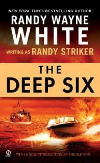   Deep Six by Randy Striker and Randy Wayne White 2006, Paperback