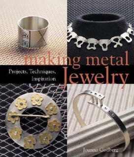 Making Metal Jewelry Projects, Techniques, Inspiration by Joanna L 