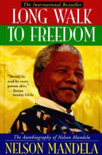 Long Walk to Freedom The Autobiography of Nelson Mandela by Nelson 