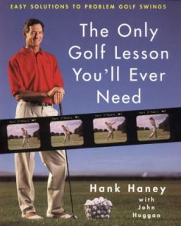   Golf Swings by Hank Haney and John Huggan 1999, Hardcover