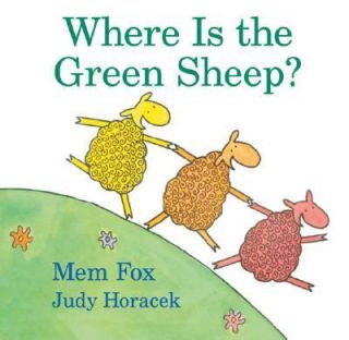 Where Is the Green Sheep by Mem Fox and Judy Horacek 2004, Hardcover 