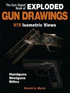   Book of Exploded Gun Drawings by Harold Murtz 2005, Paperback
