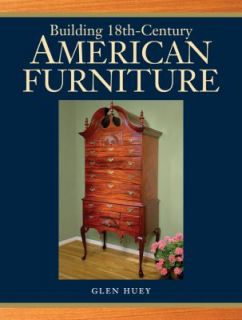   18th Century American Furniture by Glen Huey 2009, Paperback