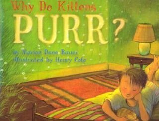 Why Do Kittens Purr by Marion Dane Bauer 2003, Reinforced