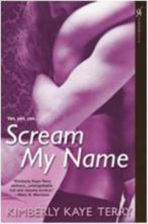 Scream My Name by Kimberly Kaye Terry 2009, Paperback
