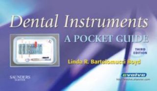 Dental Instruments A Pocket Guide by Linda Bartolomucci Boyd 2008 