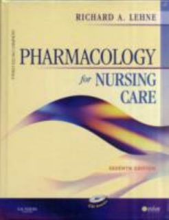 Pharmacology for Nursing Care by Richard A. Lehne (2009, Hardcover 