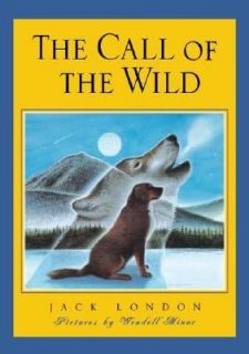 The Call of the Wild by Jack London and Wendell Minor 1999, Hardcover 