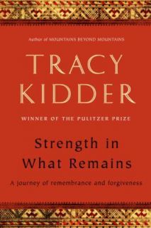   of Remembrance and Forgiveness by Tracy Kidder 2009, Hardcover
