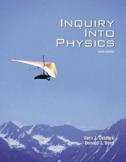 Inquiry into Physics by Vern J. Ostdiek and Donald J. Bord 2004, Other 