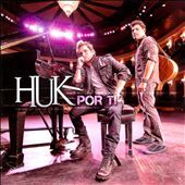 Por Ti by Huk (CD, Apr 2011, Sony Music 