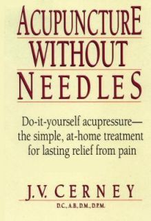 Acupuncture Without Needles by J. V. Cerney 1998, Hardcover, Revised 